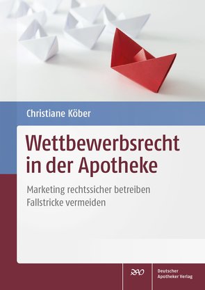 Wettbewerbsrecht in der Apotheke von Köber,  Christiane
