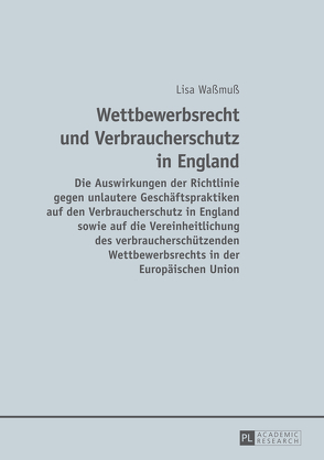 Wettbewerbsrecht und Verbraucherschutz in England von Waßmuß,  Lisa