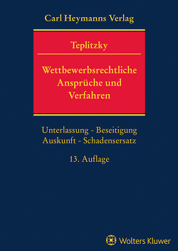 Wettbewerbsrechtliche Ansprüche und Verfahren von Bacher,  Klaus, Teplitzky,  Otto