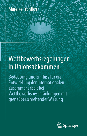 Wettbewerbsregelungen in Unionsabkommen von Fröhlich,  Mareike