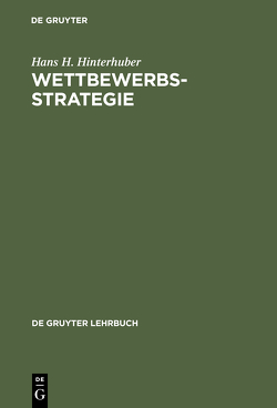 Wettbewerbsstrategie von Hinterhuber,  Hans H.