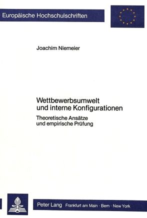 Wettbewerbsumwelt und interne Konfigurationen von Niemeier,  Joachim