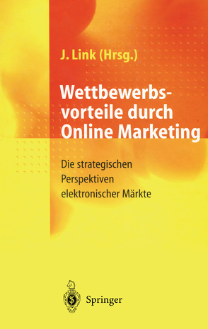 Wettbewerbsvorteile durch Online Marketing von Link,  Jörg, Tiedtke,  D.