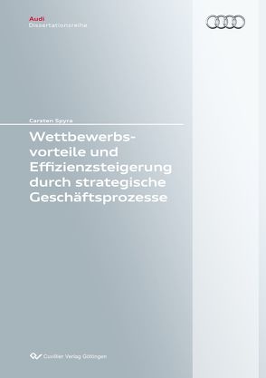 Wettbewerbsvorteile und Effizienzsteigerung durch strategische Geschäftsprozesse von Spyra,  Carsten