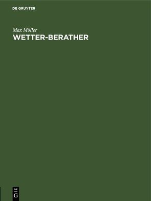 Wetter-Berather von Moeller,  Max