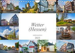 Wetter (Hessen) Impressionen (Wandkalender 2023 DIN A4 quer) von Meutzner,  Dirk
