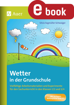 Wetter in der Grundschule von Segmüller-Schwaiger,  Silvia