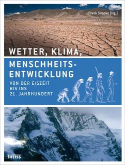 Wetter, Klima, Menschheitsentwicklung von Sirocko,  Frank