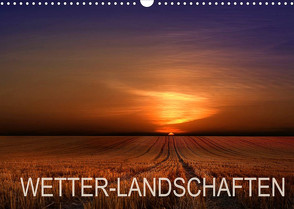 WETTER-LANDSCHAFTEN (Wandkalender 2022 DIN A3 quer) von Schumacher,  Franz