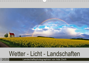 Wetter – Licht – Landschaften (Wandkalender 2020 DIN A3 quer) von Zech,  Ade