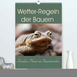 Wetter-Regeln der Bauern (hochwertiger Premium Wandkalender 2024 DIN A2 hoch), Kunstdruck in Hochglanz von Flori0,  Flori0