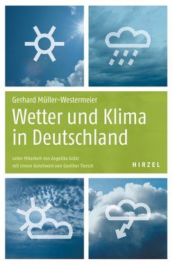 Wetter und Klima in Deutschland von Grätz,  Angelika, Müller-Westermeier,  Gerhard, Rocznik,  Karl, Tiersch,  Gunther