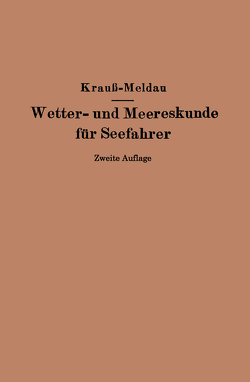Wetter- und Meereskunde für Seefahrer von Krauss,  J., Meldau,  H