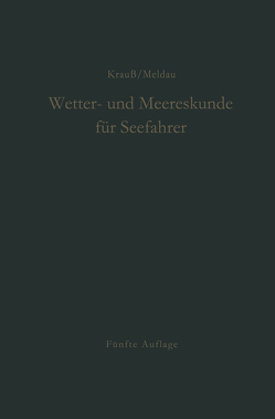 Wetter- und Meereskunde für Seefahrer von Krauß,  Joseph, Meldau,  Heinrich, Stein,  Walter