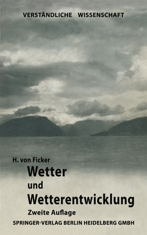 Wetter und Wetterentwicklung von von Ficker,  Heinrich