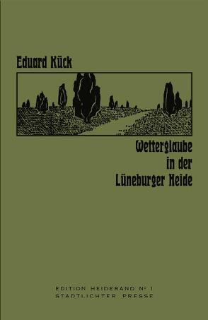 Wetterglaube in der Lüneburger Heide von Kück,  Eduard