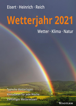 Wetterjahr 2021 von Eisert,  Bernd, Heinrich,  Richard, Reich,  Gabriele