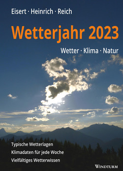 Wetterjahr 2023 von Eisert,  Bernd, Heinrich,  Richard, Reich,  Gabriele