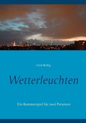 Wetterleuchten von Reißig,  Erich