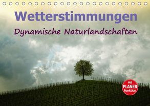 Wetterstimmungen. Dynamische Naturlandschaften (Tischkalender 2018 DIN A5 quer) von Brunner-Klaus,  Liselotte