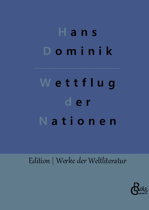 Wettflug der Nationen von Dominik,  Hans, Gröls-Verlag,  Redaktion