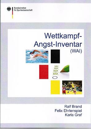 Wettkampf-Angst-Inventar (WAI) von Brand,  Ralf, Bundesinstitut für Sportwissenschaft, Ehrlenspiel,  Felix, Graf,  Karla