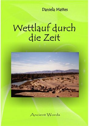 Wettlauf durch die Zeit von Mattes,  Daniela