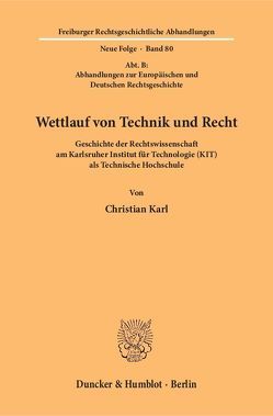Wettlauf von Technik und Recht. von Karl,  Christian