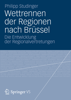 Wettrennen der Regionen nach Brüssel von Studinger,  Philipp
