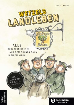 Wetzels Landleben von Wetzel,  Lutz G.