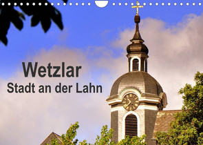Wetzlar – Stadt an der Lahn (Wandkalender 2023 DIN A4 quer) von Thauwald,  Pia
