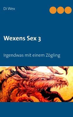 Wexens Sex 3 von Wex,  Di