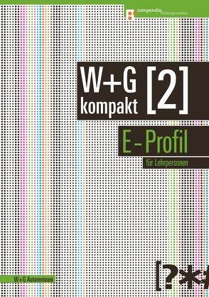 W&G kompakt. Band 2 für Lehrpersonen, E-Profil von W+G Autorenteam