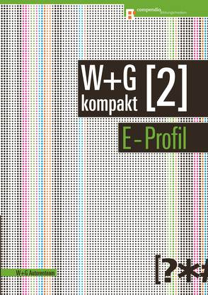 W&G kompakt. Band 2 für Lernende, E-Profil von W + G Autorenteam