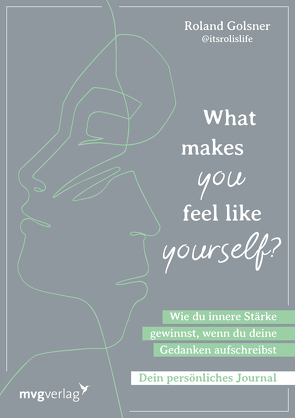 What makes you feel like yourself? von Golsner,  Roland