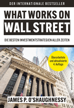 What Works on Wall Street von O´Shaughnessy,  James P.