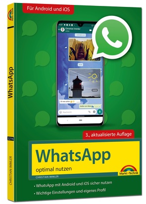 WhatsApp – optimal nutzen – 3. Auflage – neueste Version 2020 mit allen Funktionen anschaulich erklärt von Immler,  Christian