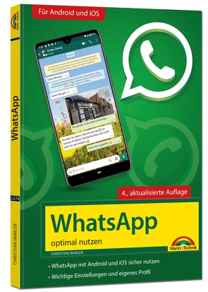 WhatsApp – optimal nutzen – 4. Auflage – neueste Version 2021 mit allen Funktionen erklärt von Immler,  Christian