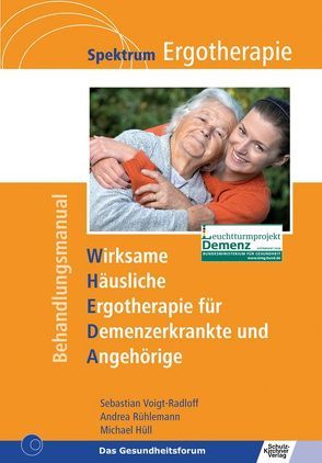 WHEDA – Wirksame Häusliche Ergotherapie für Demenzerkrankte und Angehörige von Hüll,  Michael, Rühlemann,  Andreas, Voigt-Radloff,  Sebastian