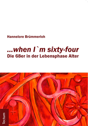 „…when I´m sixty-four“ von Brümmerloh,  Hannelore