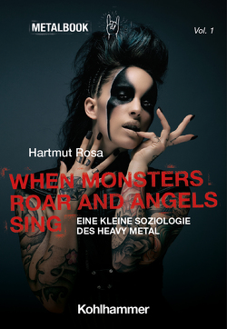 When Monsters Roar and Angels Sing von Efthymiou,  Charalampos, Kritzinger,  Peter, Pichler,  Peter, Rosa,  Hartmut