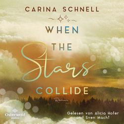 When the Stars Collide (Sommer in Kanada 3) von Hofer,  Alicia, Macht,  Sven, Schnell,  Carina