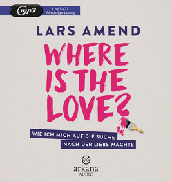 Where is the Love? von Amend,  Lars