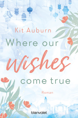 Where our wishes come true von Auburn,  Kit
