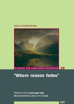 „Where reason fades“ von Gronau,  Justus Conrad