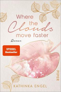 Where the Clouds Move Faster von Engel,  Kathinka