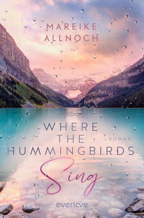 Where the Hummingbirds Sing von Allnoch,  Mareike