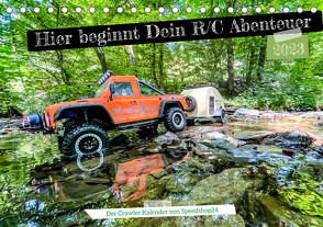 Where your RC Adventure begins! (Tischkalender 2023 DIN A5 quer) von Speedshop24