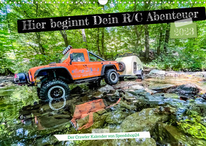 Where your RC Adventure begins! (Wandkalender 2023 DIN A3 quer) von Speedshop24