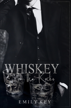 Whiskey on the Rocks von Key,  Emily